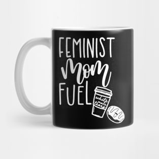 Feminist Mom Fuel Mug